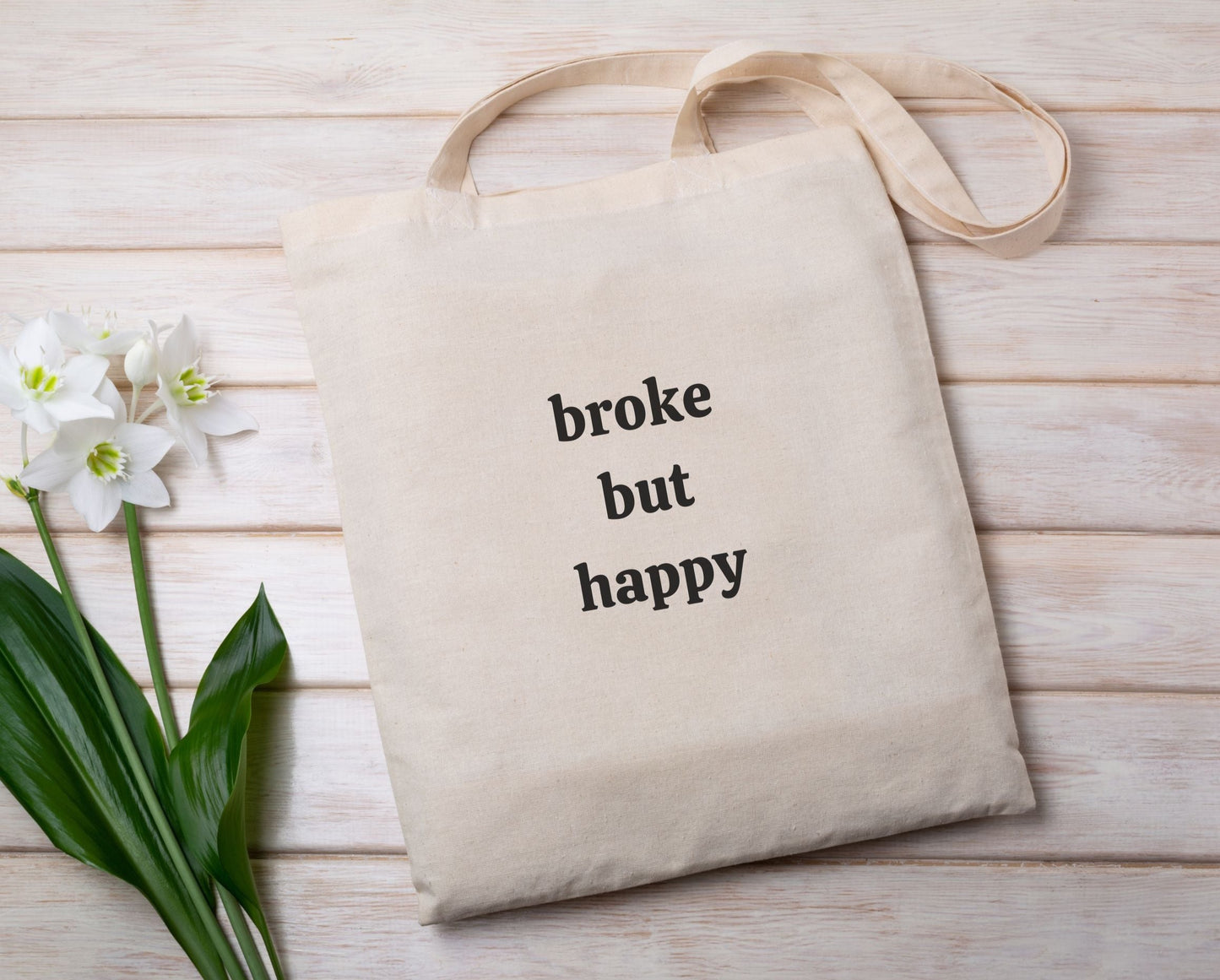 broke but happy