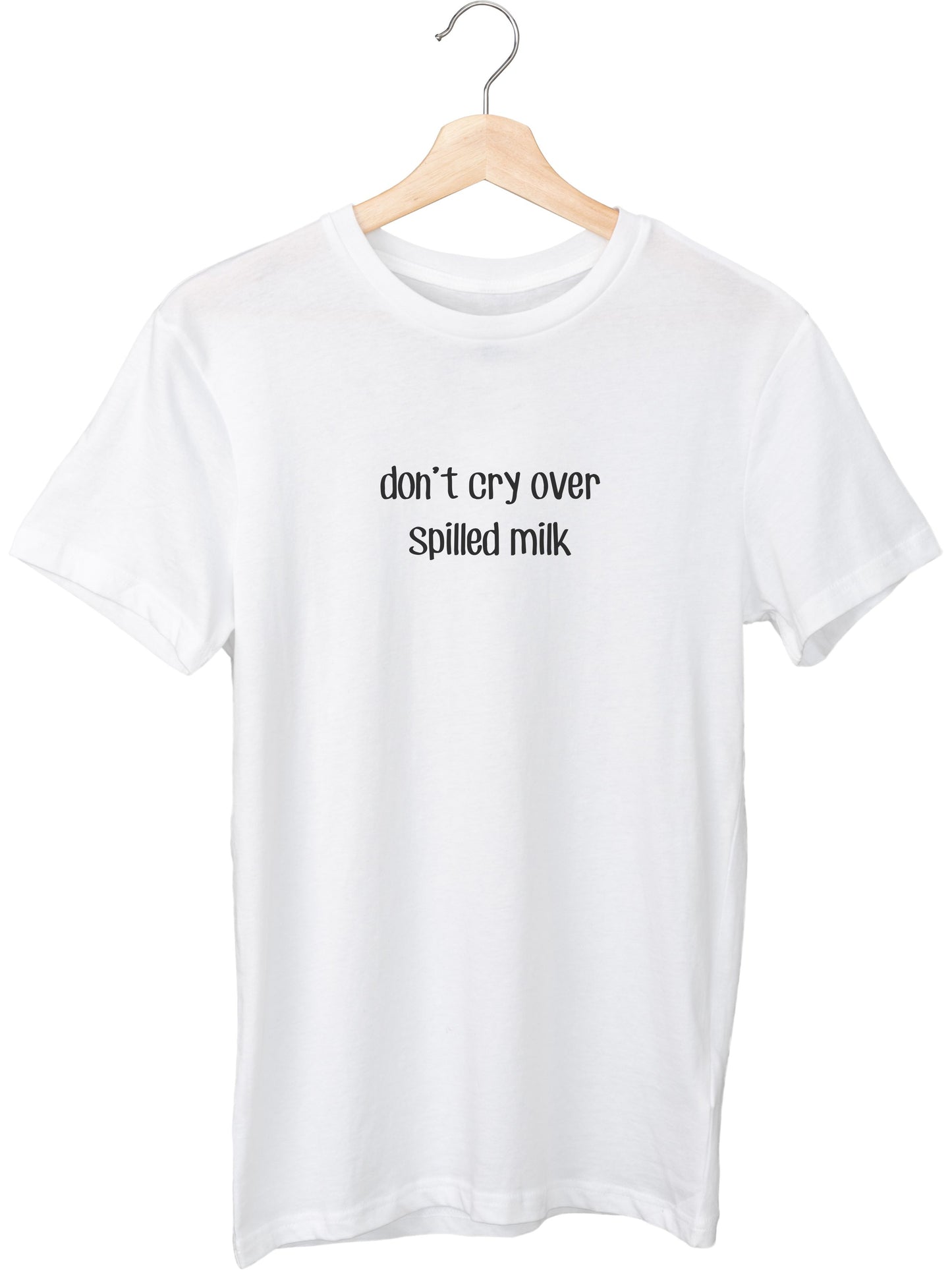 don't cry over spilled milk