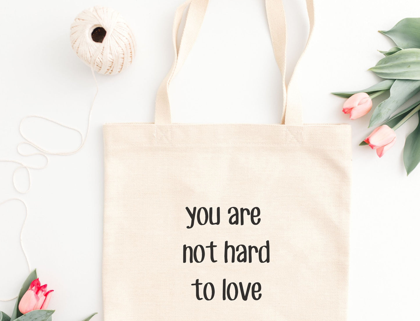 you are not hard to love